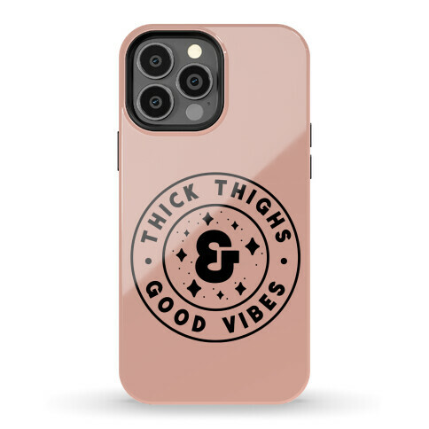 Thick Thighs & Good Vibes Phone Case