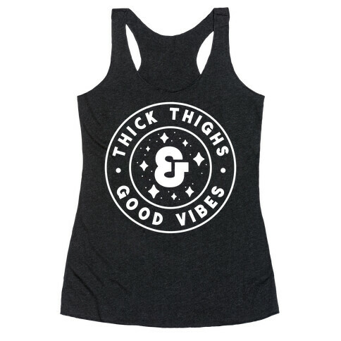 Thick Thighs & Good Vibes Racerback Tank Top