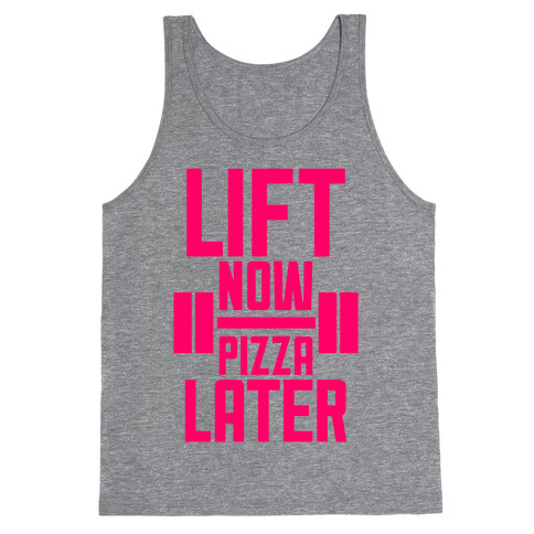 Lift Now, Pizza Later Tank Top