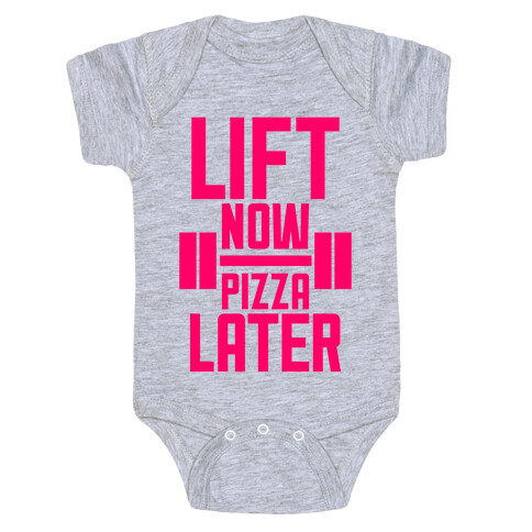 Lift Now, Pizza Later Baby One-Piece