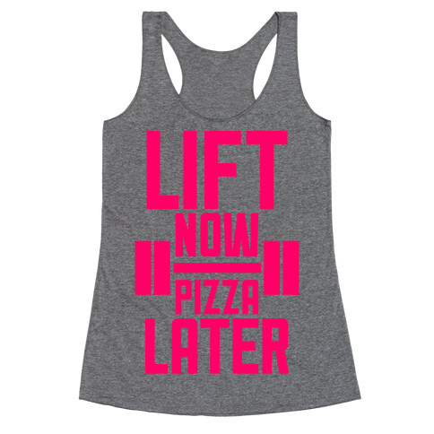 Lift Now, Pizza Later Racerback Tank Top