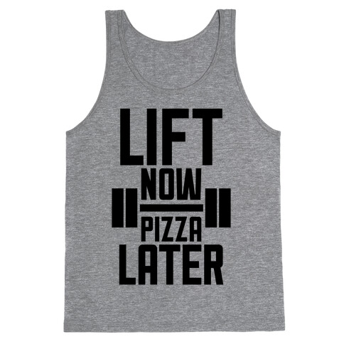 Lift Now, Pizza Later Tank Top