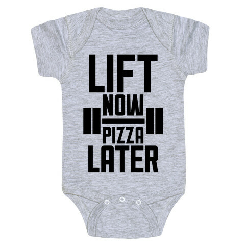 Lift Now, Pizza Later Baby One-Piece