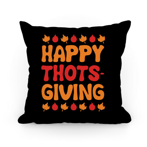 Happy Thots-Giving Pillow