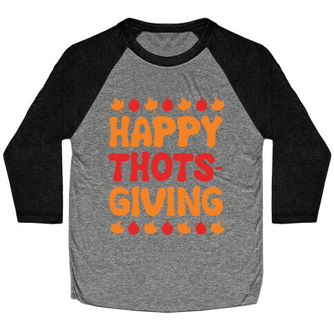 Happy Thots-Giving Baseball Tee