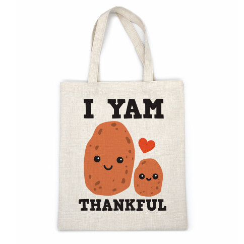 I Yam Thankful Casual Tote