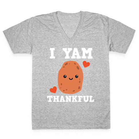 I Yam Thankful V-Neck Tee Shirt