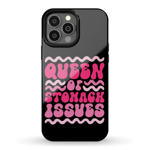 Queen of Stomach Issues Phone Case