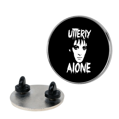 Utterly Alone Pin