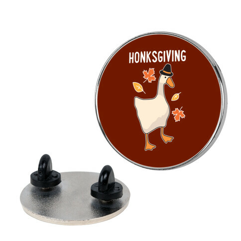 Happy Honksgiving Goose Pin