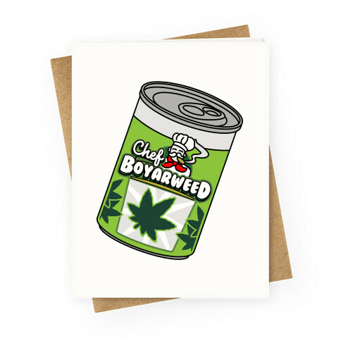 Chef BoyarWeed Greeting Card