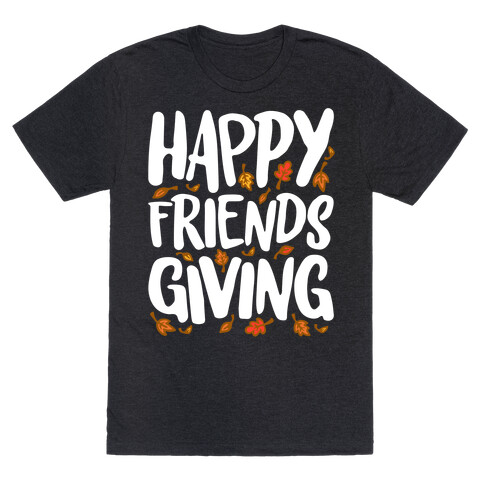 Happy Friendsgiving T-Shirt