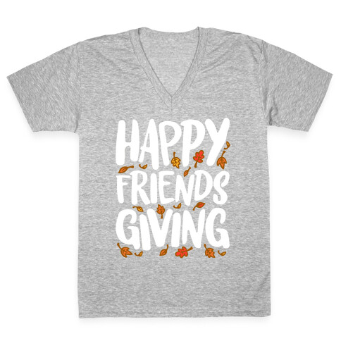 Happy Friendsgiving V-Neck Tee Shirt