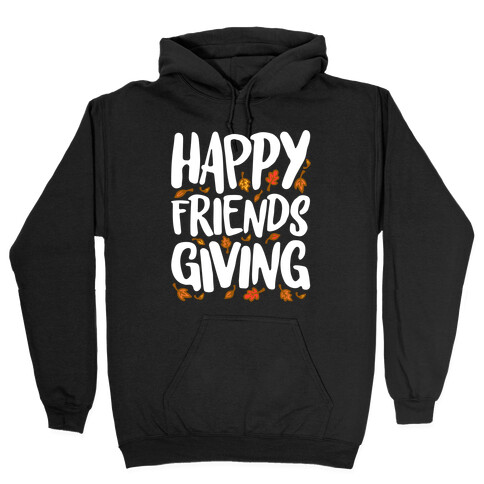 Happy Friendsgiving Hooded Sweatshirt