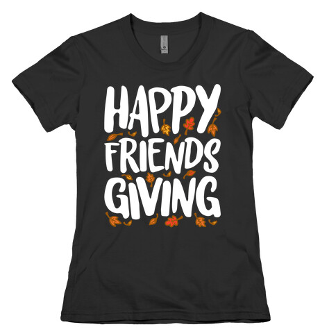 Happy Friendsgiving Womens T-Shirt