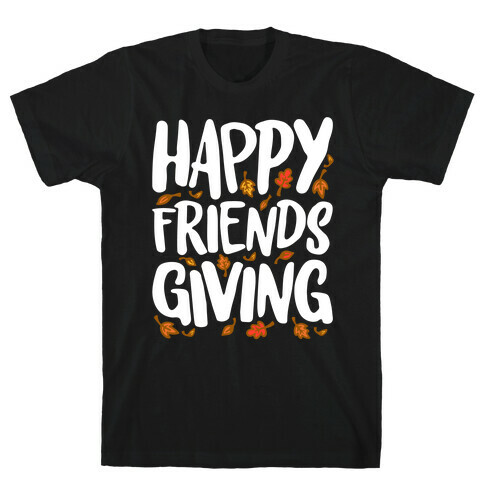 Happy Friendsgiving T-Shirt