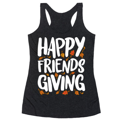 Happy Friendsgiving Racerback Tank Top