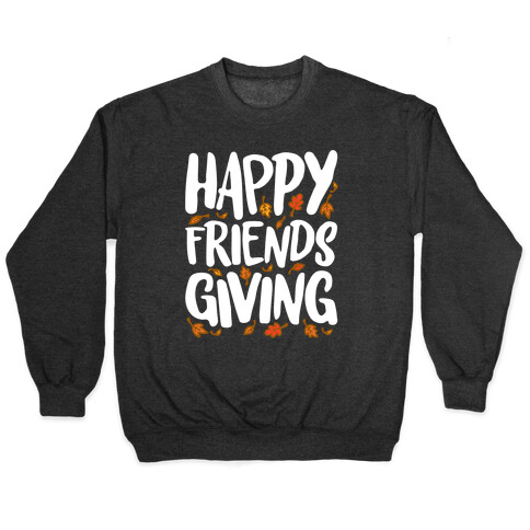 Happy Friendsgiving Pullover