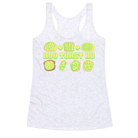 Avo Toast Ho Racerback Tank Top