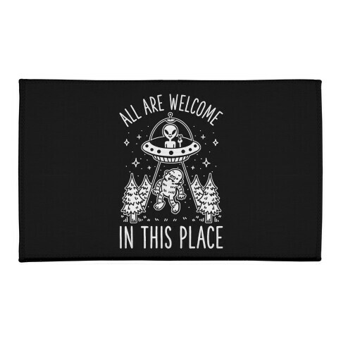 All are Welcome in this Place Bigfoot Alien Abduction Welcome Mat