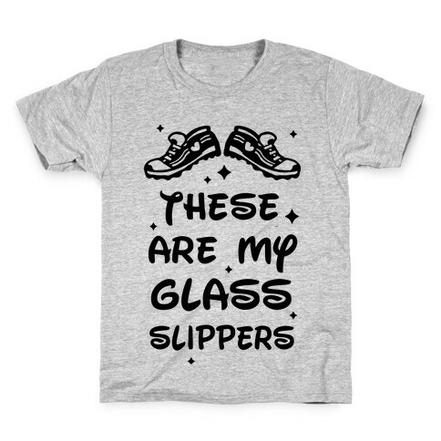 These Are My Glass Slippers Kids T-Shirt