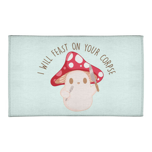 I Will Feast On Your Corpse Mushroom Welcome Mat