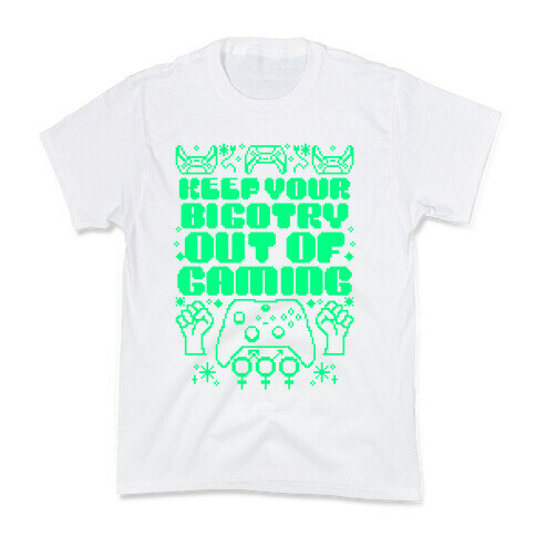 Keep You Bigotry Out Of Gaming Kids T-Shirt