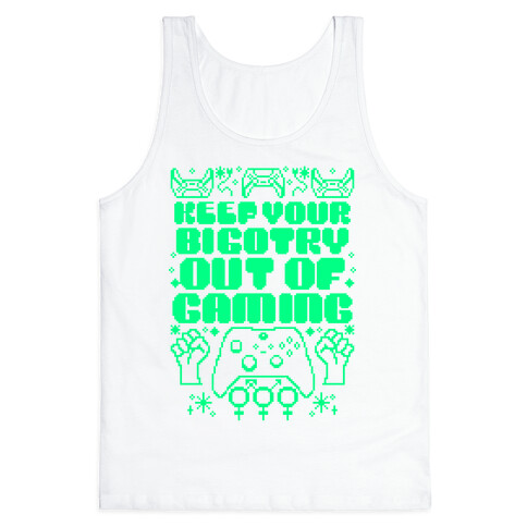 Keep You Bigotry Out Of Gaming Tank Top