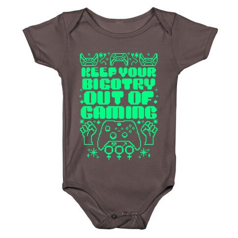Keep You Bigotry Out Of Gaming Baby One-Piece