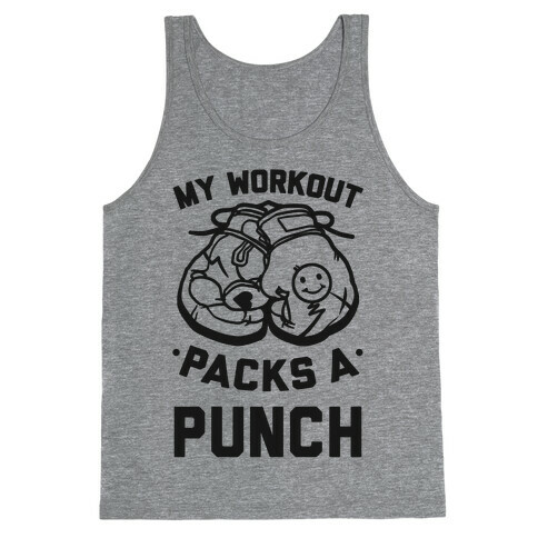 My Workout Packs A Punch Tank Top