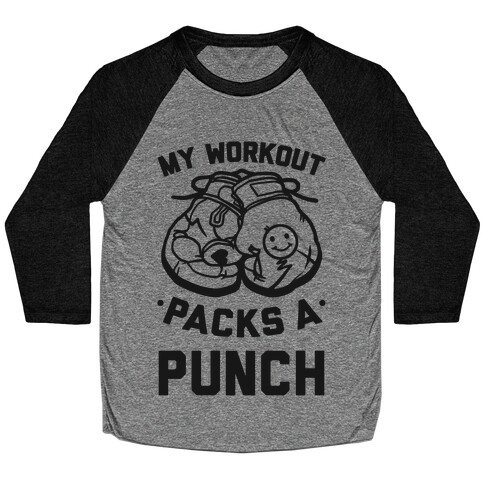 My Workout Packs A Punch Baseball Tee
