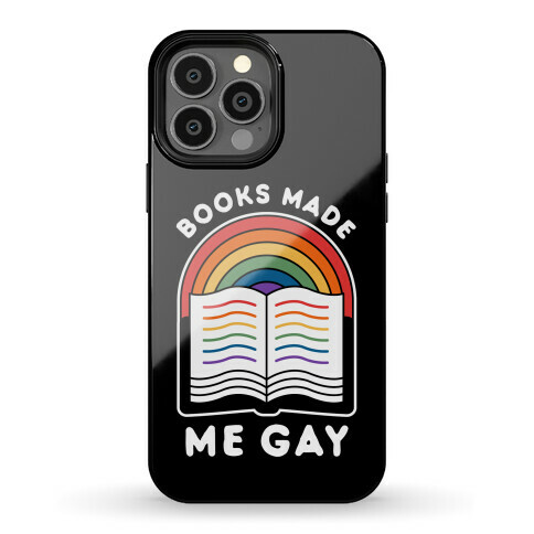 Books Made Me Gay Phone Case
