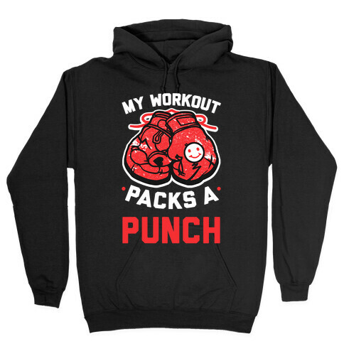 My Workout Packs A Punch Hooded Sweatshirt