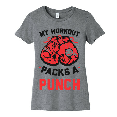 My Workout Packs A Punch Womens T-Shirt