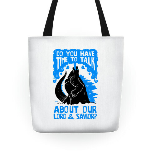 Do You Have Time To Talk About Our Lord And Savior Godzilla Christ? Tote