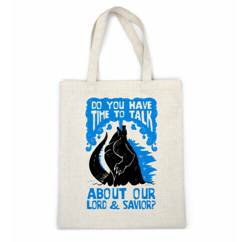 Do You Have Time To Talk About Our Lord And Savior Godzilla Christ? Casual Tote