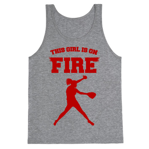 This Girl Is On Fire Tank Top