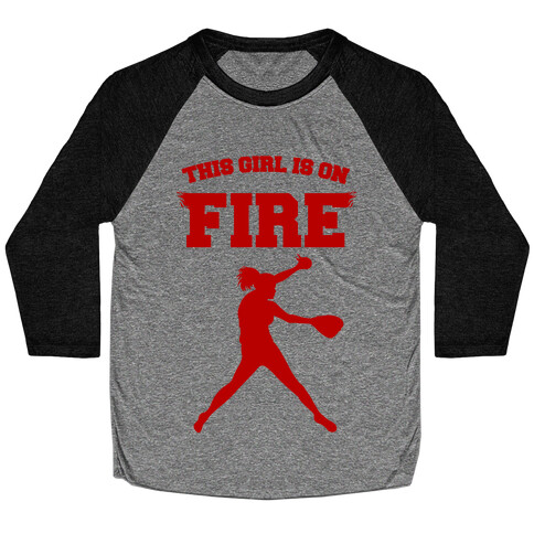 This Girl Is On Fire Baseball Tee