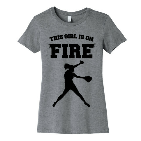 This Girl Is On Fire Womens T-Shirt