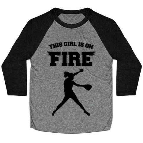 This Girl Is On Fire Baseball Tee