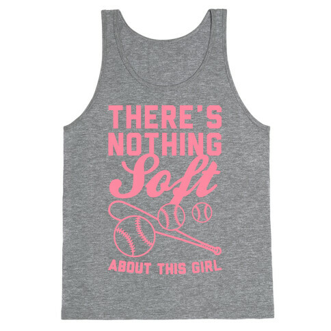 There's Nothing Soft About This Girl Tank Top