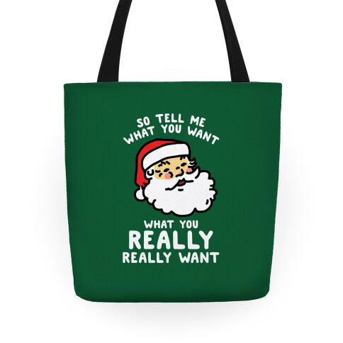 Tell Me What You Want Santa Tote