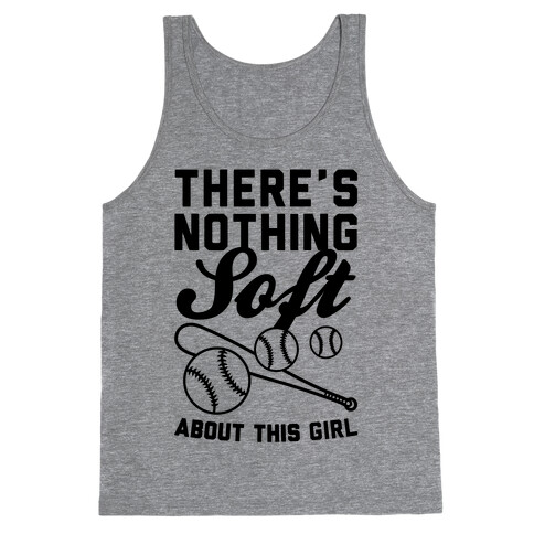 There's Nothing Soft About This Girl Tank Top