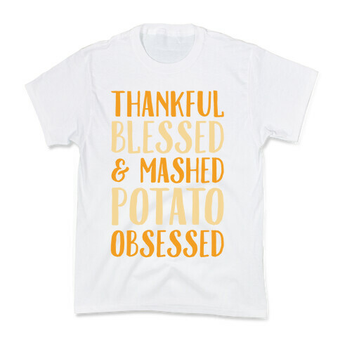 Thankful Blessed and Mashed Potato Obsessed Kids T-Shirt