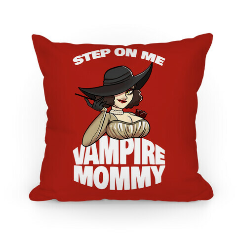 Step On Me Vampire Mommy Pillow
