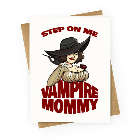 Step On Me Vampire Mommy Greeting Card