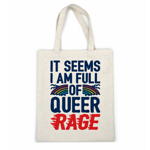 It Seems I Am Full of Queer Rage Casual Tote