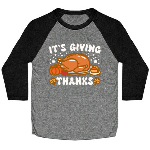 It's Giving Thanks Baseball Tee