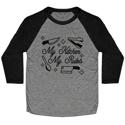 My Kitchen, My Rules Baseball Tee