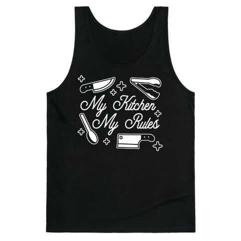 My Kitchen, My Rules Tank Top